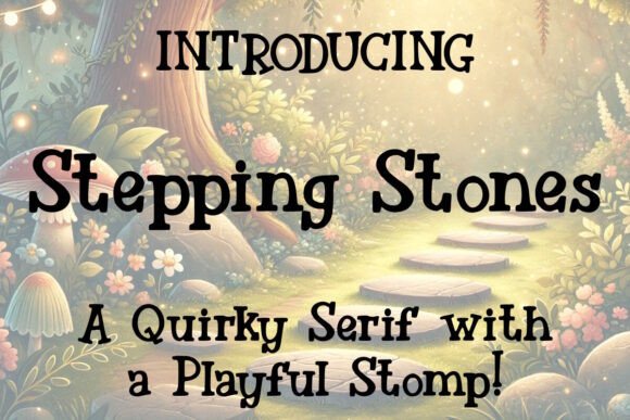 Stepping Stones Font: A Charismatic Serif